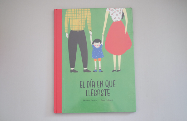 libro "el día en que llegaste"